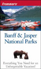 Frommer's Banff & Jasper National Parks (Park Guides)